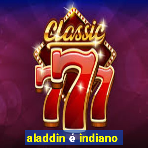 aladdin é indiano