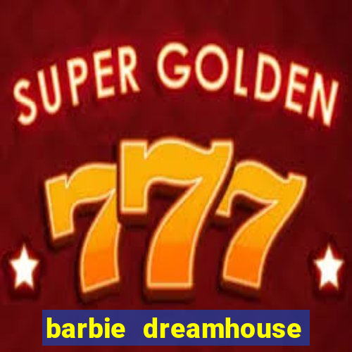 barbie dreamhouse adventures jogo tudo desbloqueado