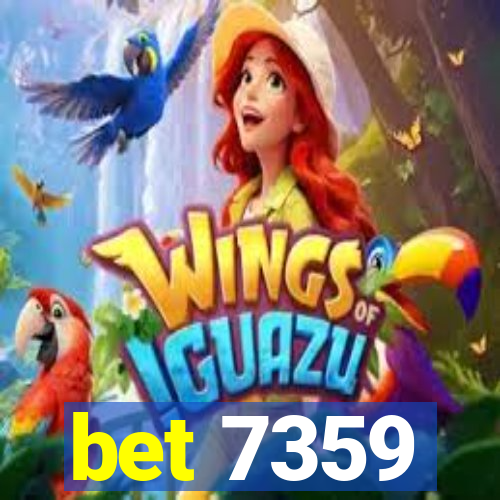 bet 7359