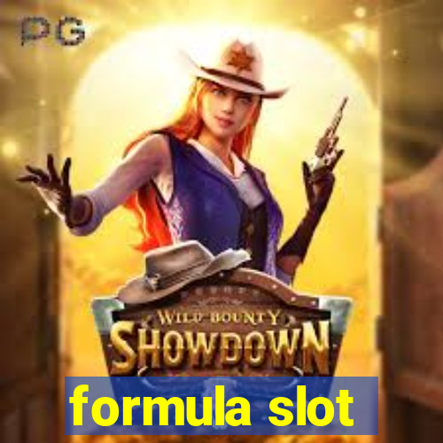 formula slot