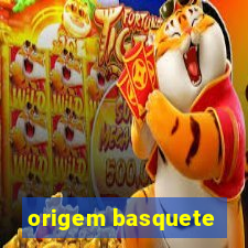 origem basquete