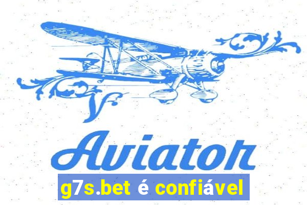 g7s.bet é confiável