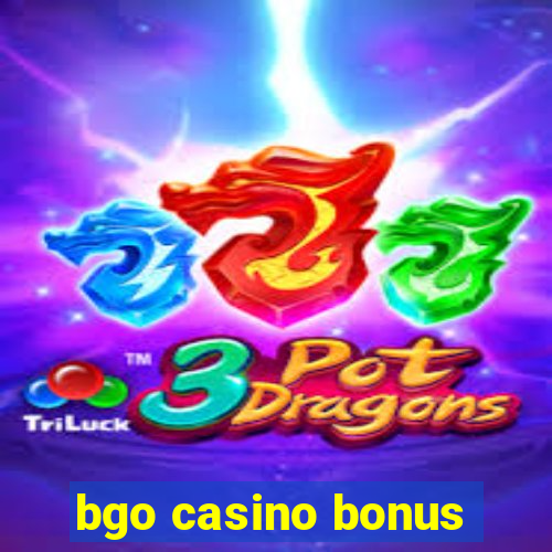 bgo casino bonus