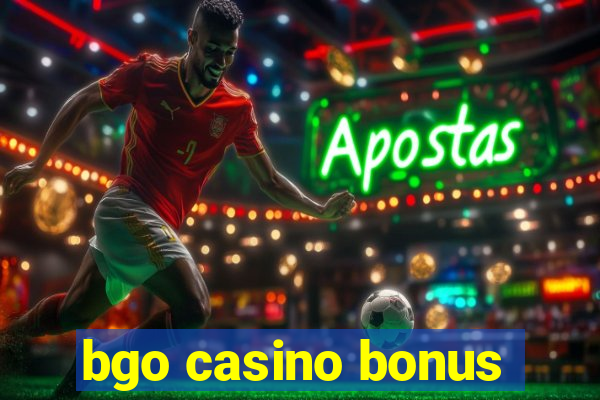 bgo casino bonus