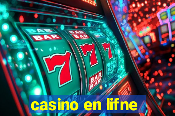 casino en lifne