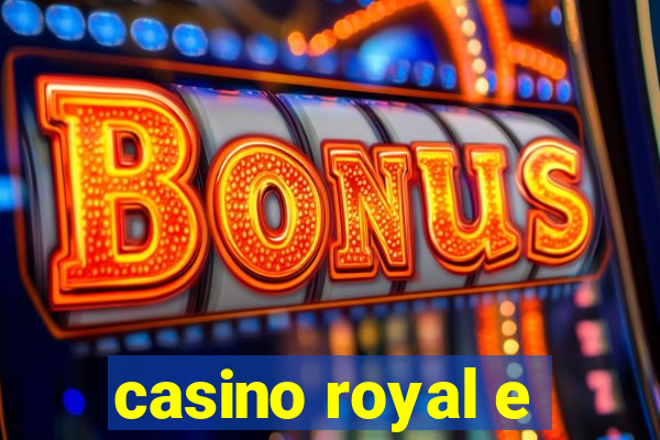 casino royal e