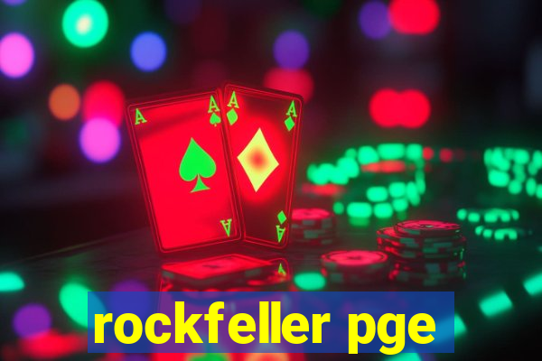 rockfeller pge