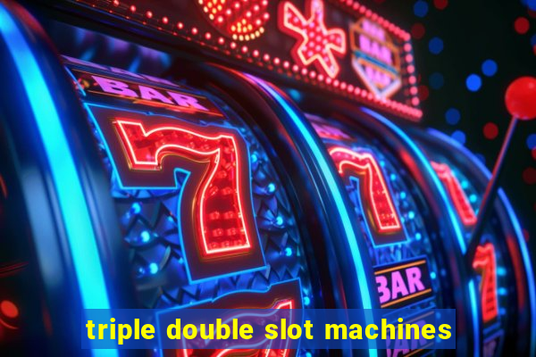 triple double slot machines