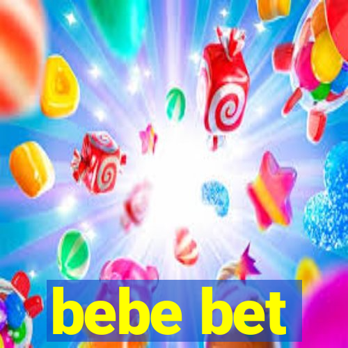 bebe bet