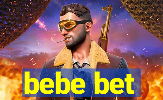 bebe bet