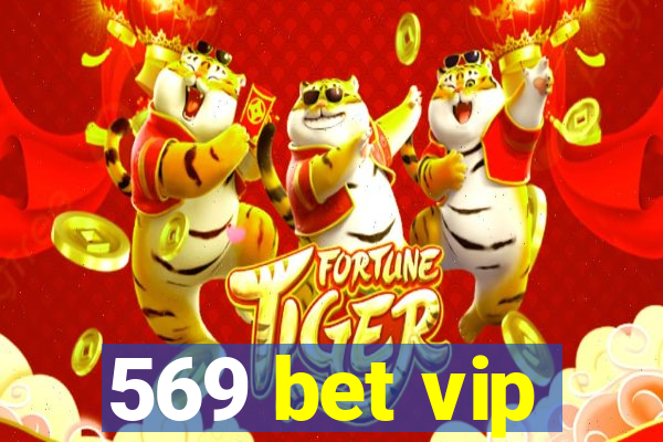 569 bet vip