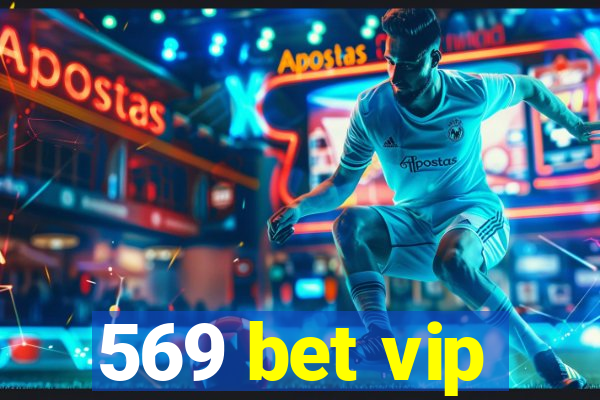 569 bet vip