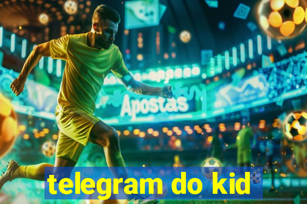 telegram do kid