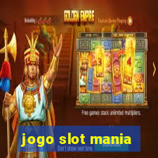 jogo slot mania