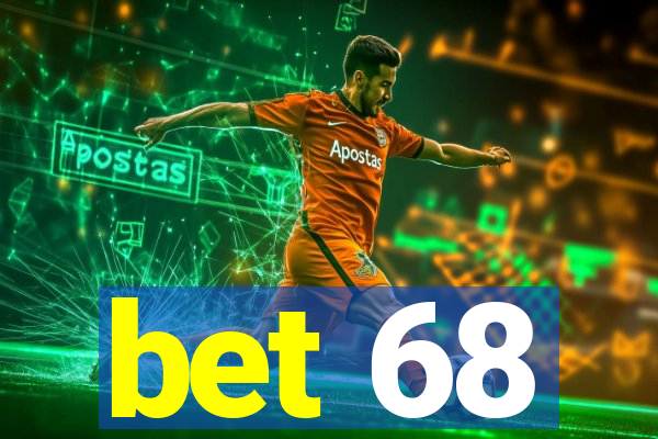 bet 68