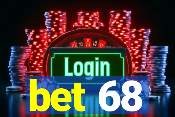 bet 68