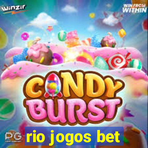 rio jogos bet