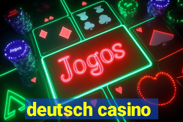 deutsch casino