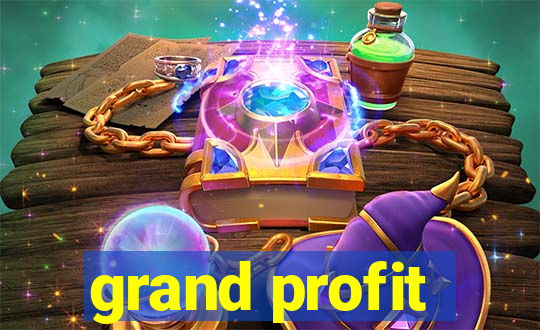 grand profit