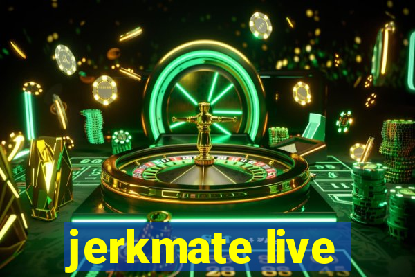 jerkmate live