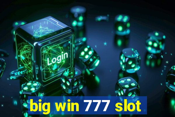 big win 777 slot