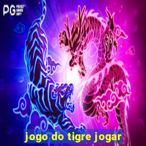 jogo do tigre jogar