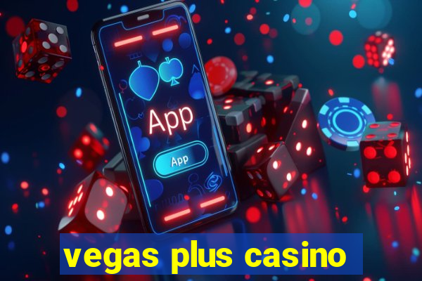 vegas plus casino