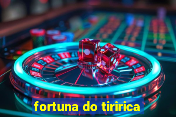 fortuna do tiririca