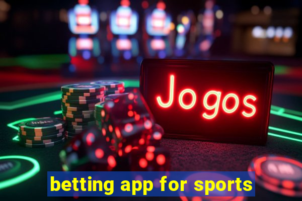 betting app for sports