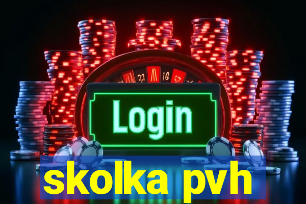 skolka pvh