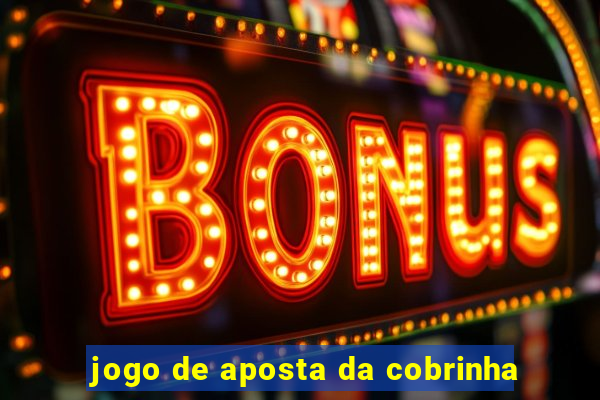 jogo de aposta da cobrinha