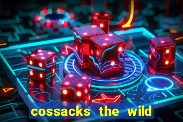 cossacks the wild hunt wonderways slot