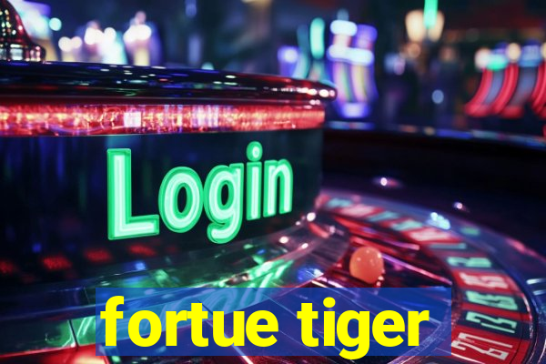 fortue tiger