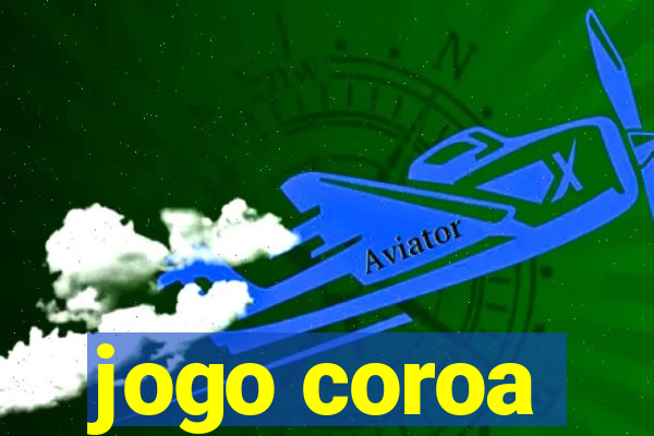 jogo coroa