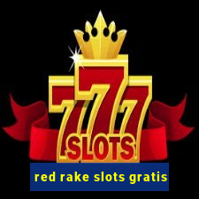 red rake slots gratis