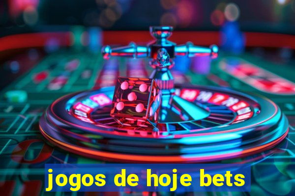 jogos de hoje bets