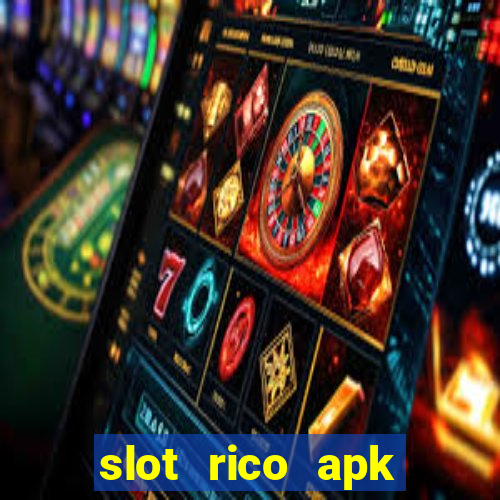 slot rico apk dinheiro infinito