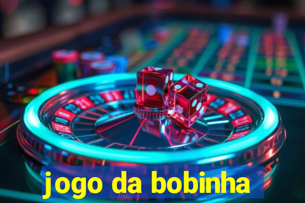 jogo da bobinha