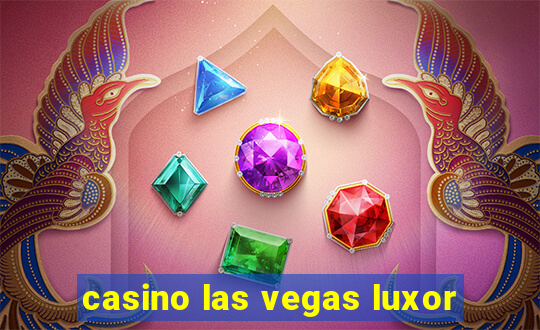 casino las vegas luxor