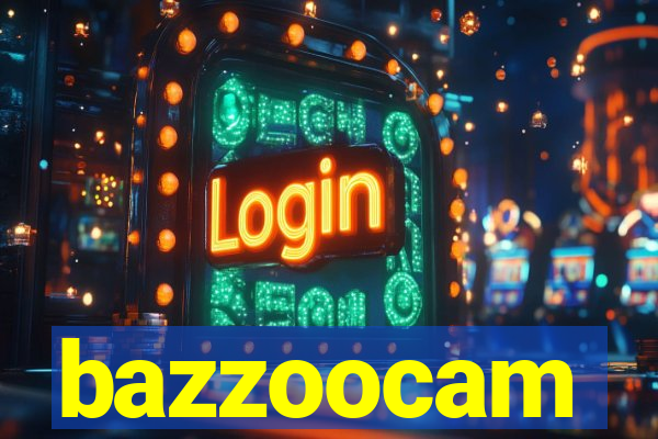 bazzoocam