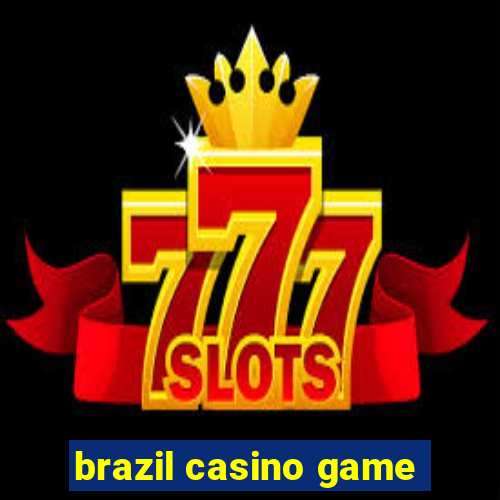 brazil casino game