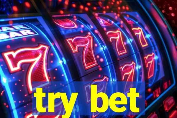 try bet