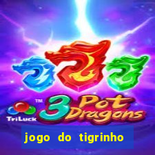 jogo do tigrinho com deposito de 1 real