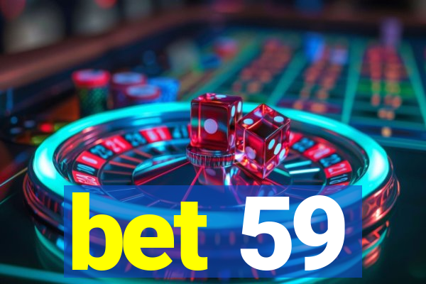 bet 59