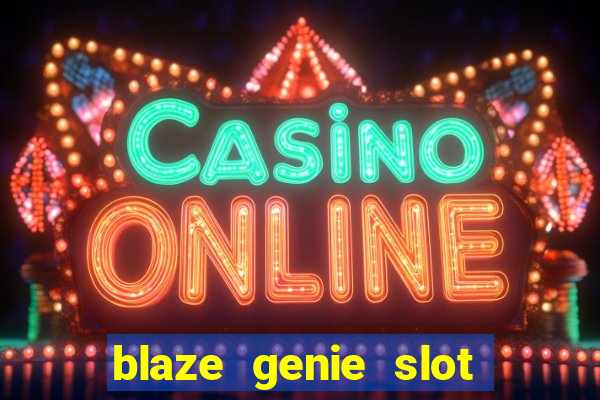 blaze genie slot paga mesmo