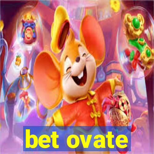 bet ovate