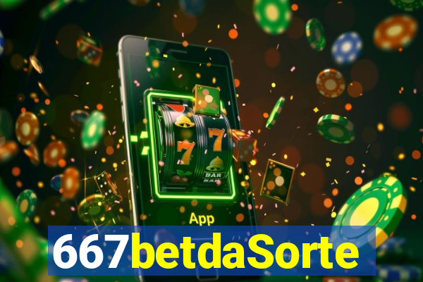 667betdaSorte