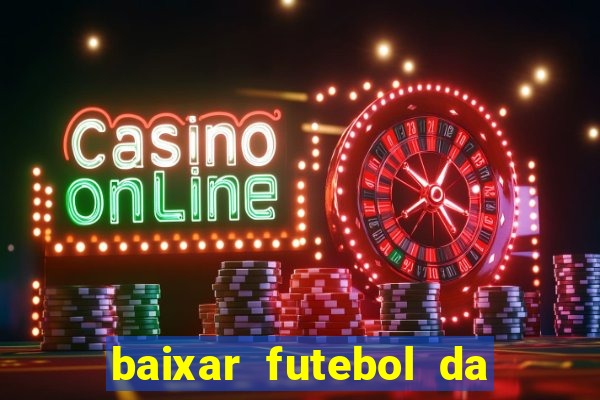 baixar futebol da hora 3.7