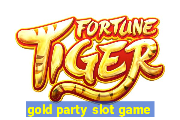 gold party slot game