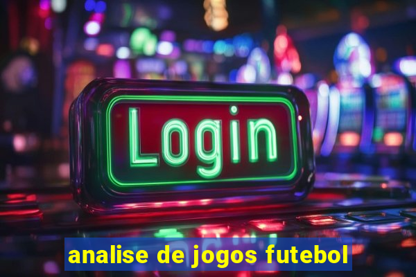 analise de jogos futebol